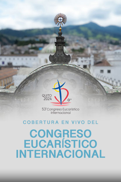 53 CONGRESO EUCARÍSTICO INTERNACIONAL