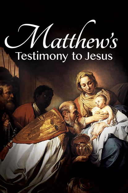 MATTHEW'S TESTIMONY TO JESUS