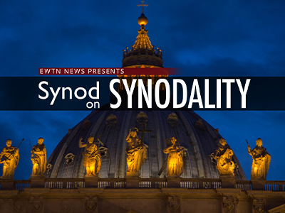 EWTN NEWS PRESENTS: THE SYNOD ON SYNODALITY