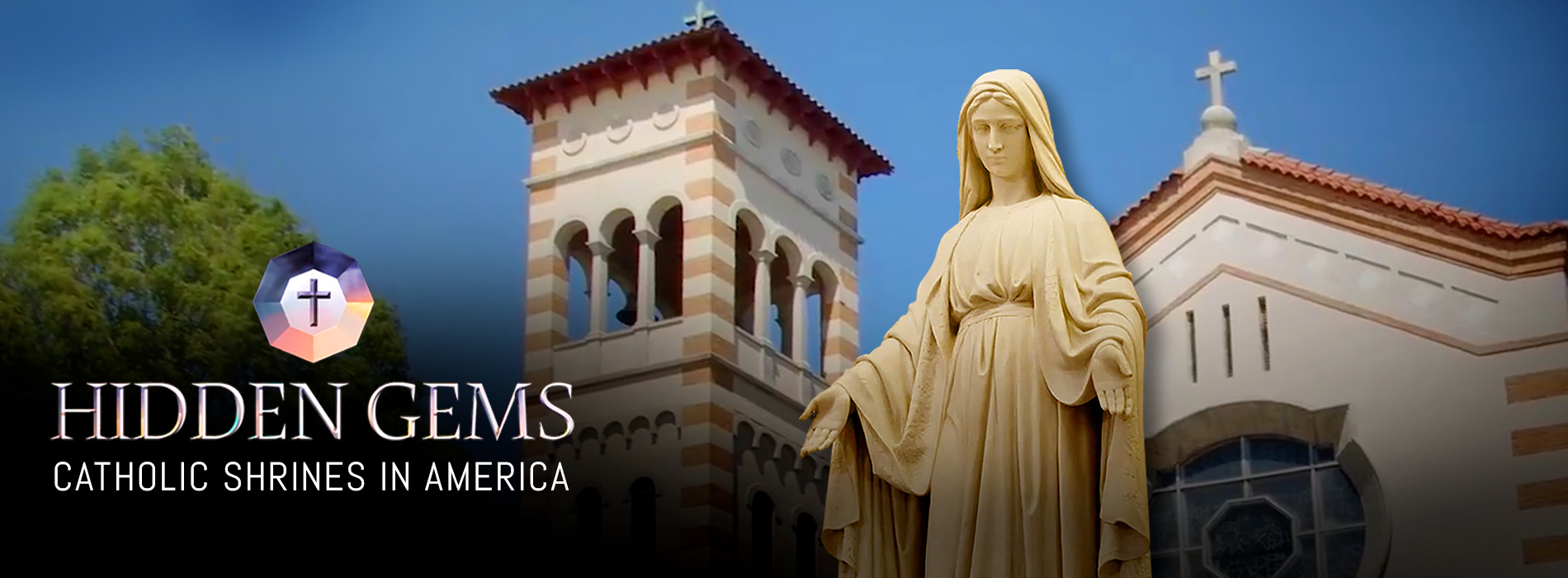 HIDDEN GEMS - CATHOLIC SHRINES IN AMERICA