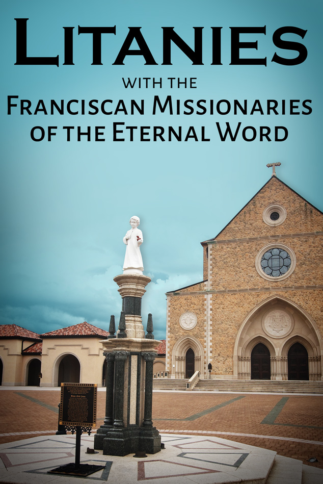 Litanies With The Franciscan Missionaries Of The Eternal Word | EWTN